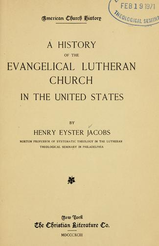 Cover for A history of the Evangelical Lutheran church in the United States