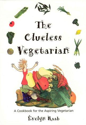 Cover for The Clueless Vegetarian