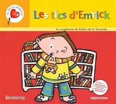 Cover for Les tics d'Emrick : Le syndrome de Gilles de la Tourette