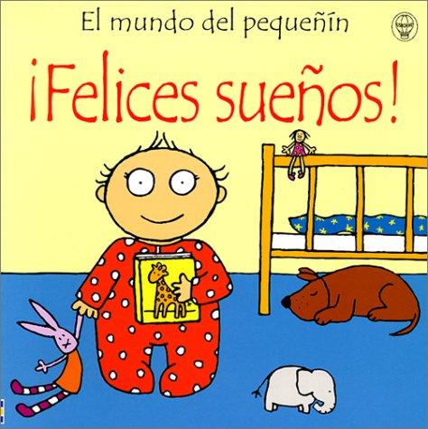 Cover for Felices Sueños!/Baby's Bedtime (Mundo del Pequenin)