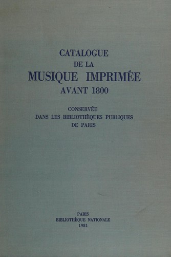 Cover for Catalogue de la musique imprimée avant 1800