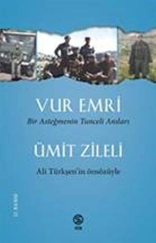 Cover for Vur Emri - Bir Astegmenin Tunceli Anilari