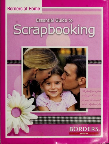 Cover for Essential Guide to Scrapbooking (Borders at Home)