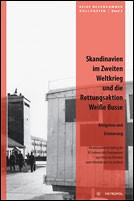Cover for Skandinavien im Zweiten Weltkrieg und die Rettungsaktion Weiße Busse