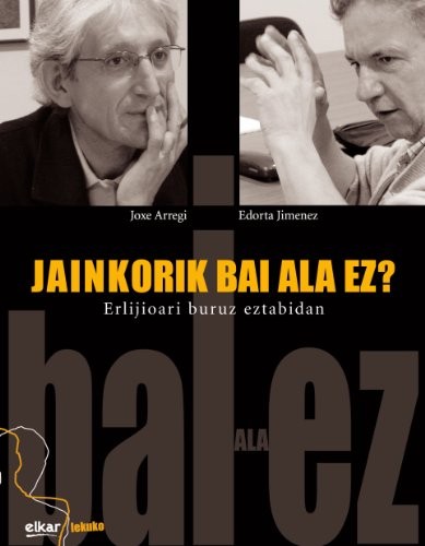 Cover for Jainkorik bai ala ez?. Erlijioari buruz eztabaidan