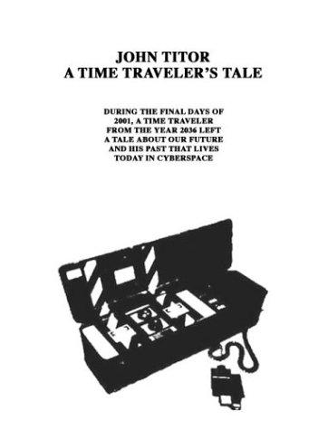 Cover for John Titor A Time Traveler's Tale