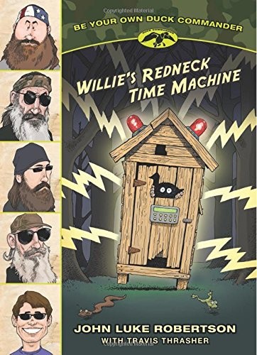 Cover for Willie's Redneck Time Machine (Be Your Own Duck Commander)