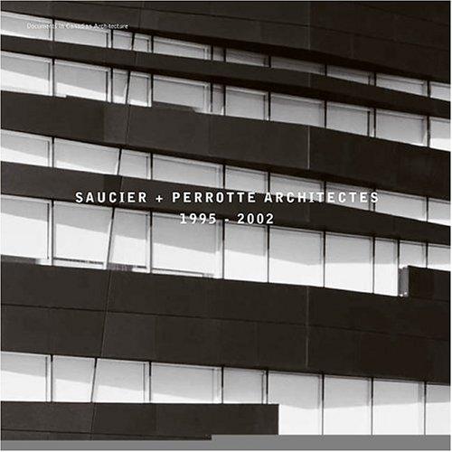 Cover for Saucier + Perrotte Architectes (Documents in Canadian Architecture)