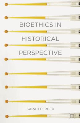 Cover for Bioethics in Historical Perspective