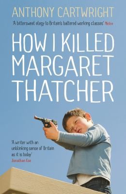 Cover for How I Killed Margaret Thatcher