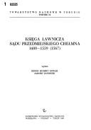Cover for Księga ławnicza sądu przedmiejskiego Chełmna, 1480-1559 (1567)
