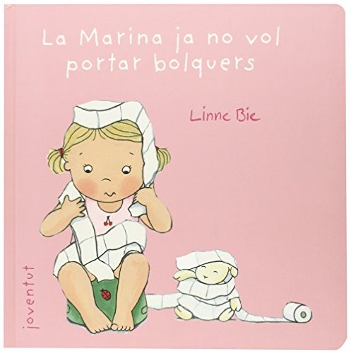 Cover for La Marina ja no vol portar bolquers