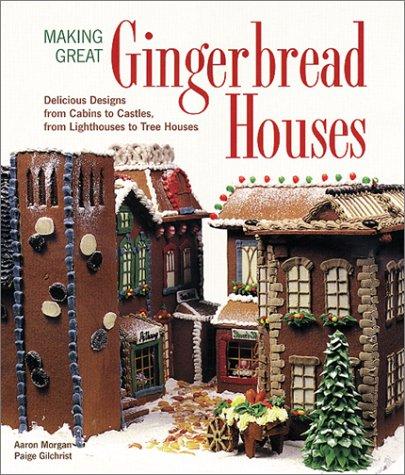 Cover for Making Great Gingerbread Houses