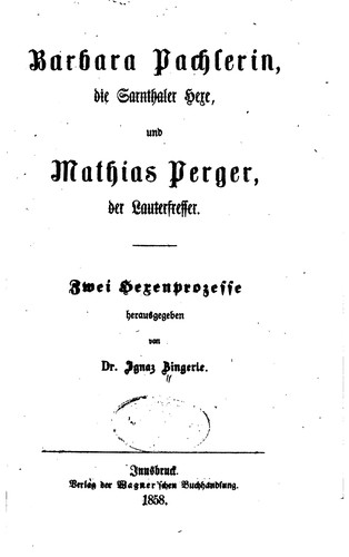 Cover for Barbara Pachlerin, die Sarnthaler Hexe, und Mathias Perger, der ...