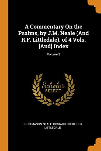 Cover for A Commentary on the Psalms, by J.M. Neale . of 4 Vols. [and] Index; Volume 2