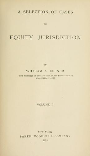 Cover for A selection of cases on equity jurisdiction