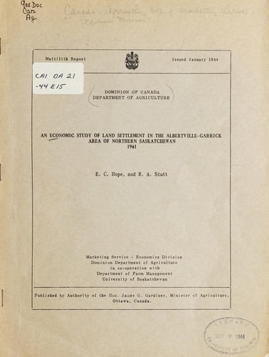 Cover for ECONOMIC STUDY OF LAND SETTLEMENT IN THE ALBERTVILLE-GARRICK AREA OF NORTHERN SASKATCHEWAN, 1941