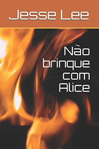 Cover for Não brinque com Alice