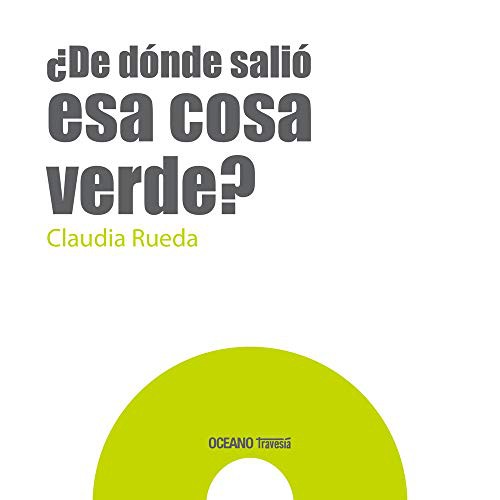 Cover for ¿De dónde salió esa cosa verde?