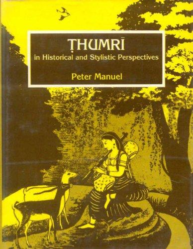 Cover for Ṭhumrī in historical and stylistic perspectives