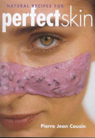 Cover for Natural Recipes for Perfect Skin