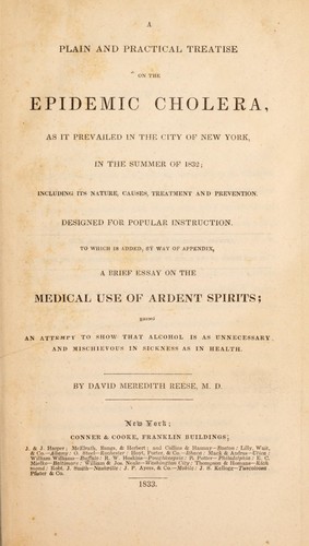 Cover for A plain and practical treatise on the epidemic cholera, as it prevailed in the city of New York, in the summer of 1832; including its nature, causes, treatment and prevention