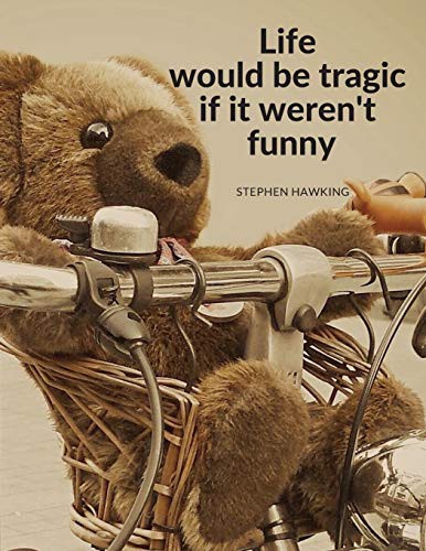 Cover for "Life would be tragic if it weren't funny"