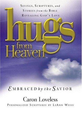 Cover for Hugs from heaven, embraced by the Savior