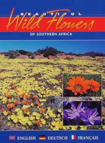 Cover for Beautiful Wild Flowers of South Africa (Illustrated Traveller's Companion)