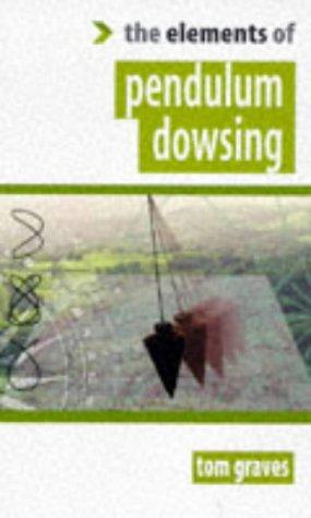 Cover for Elements of Pendulum Dowsing (Elements of ...)