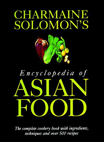 Cover for Charmaine Solomon's encyclopedia of Asian food