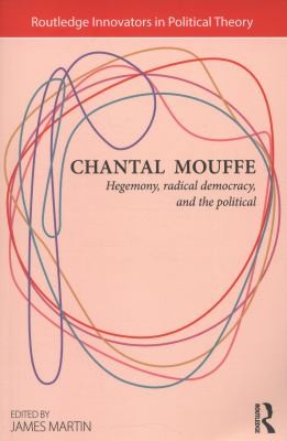 Cover for Chantal Mouffe Hegemony Radical Democracy And The Political