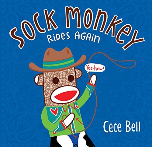 Cover for Sock Monkey Rides Again (Cece Bell's Sock Monkey)