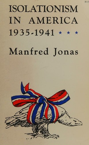 Cover for Isolationism in America, 1935-1941.