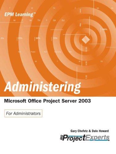 Cover for Administering Microsoft Office Project Server 2003 (Epm Learning)