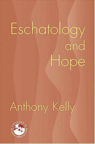 Cover for Eschatology And Hope (Theology in Global Perspective)