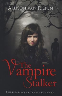 Cover for The Vampire Stalker Allison Van Diepen