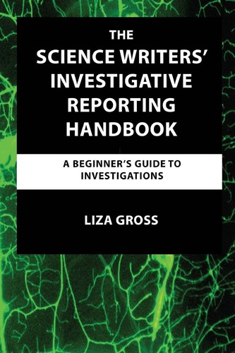 Cover for The Science Writers' Investigative Reporting Handbook