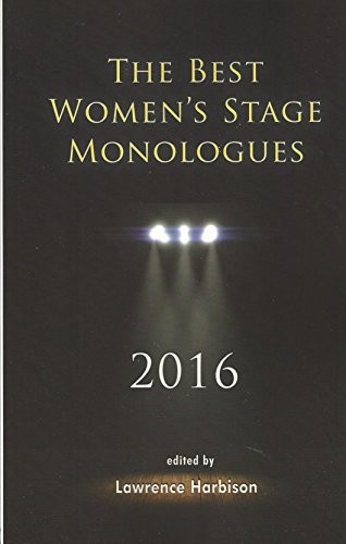 Cover for The Best Women's Stage Monologues 2016