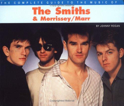 Cover for The Complete Guide to the Music of Morrissey and the "Smiths" (The Complete Guide to the Music Of...)