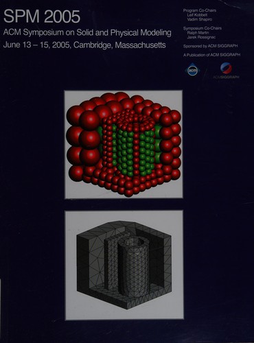 Cover for Proceedings, Spm 2005: ACM Symposium on Solid and Physical Modeling