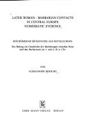 Cover for Later Roman-barbarian contacts in Central Europe, numismatic evidence =
