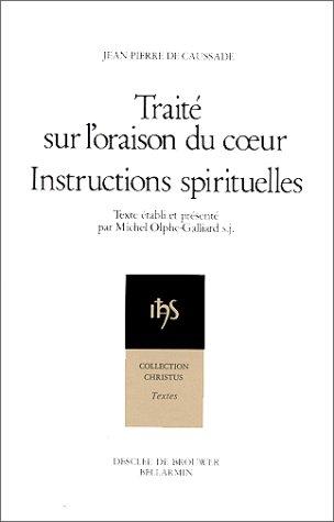Cover for Traité sur l'oraison du cœur ; instructions spirituelles