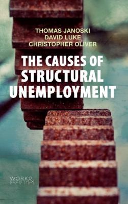 Cover for The Causes Of Structural Unemployment Four Factors That Keep People From The Jobs They Deserve