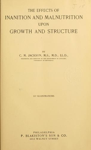 Cover for The effects of inanition and malnutrition upon growth and structure