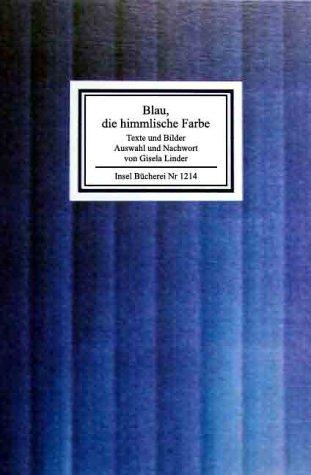 Cover for Blau, die himmlische Farbe. Texte und Bilder.
