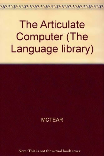 Cover for The articulate computer
