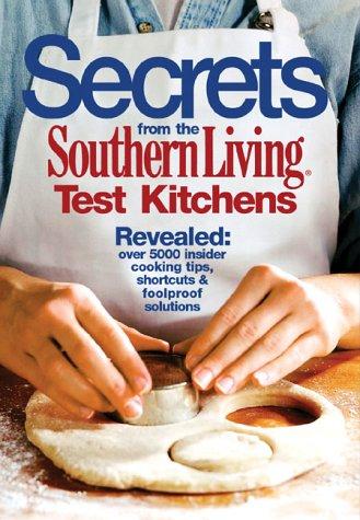 Cover for Secrets from the Southern Living Test Kitchens