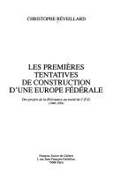Cover for Les premières tentatives de construction d'une Europe fédérale