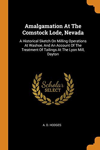Cover for Amalgamation at the Comstock Lode, Nevada